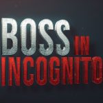 Al via la nuova stagione di Boss In Incognito
