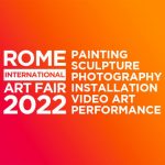 ROME INTERNATIONAL ART FAIR 2022 – 2ND EDITION