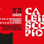 CALEIDOSCOPIO 2022, torna l’Arena della Casa del Cinema di Roma