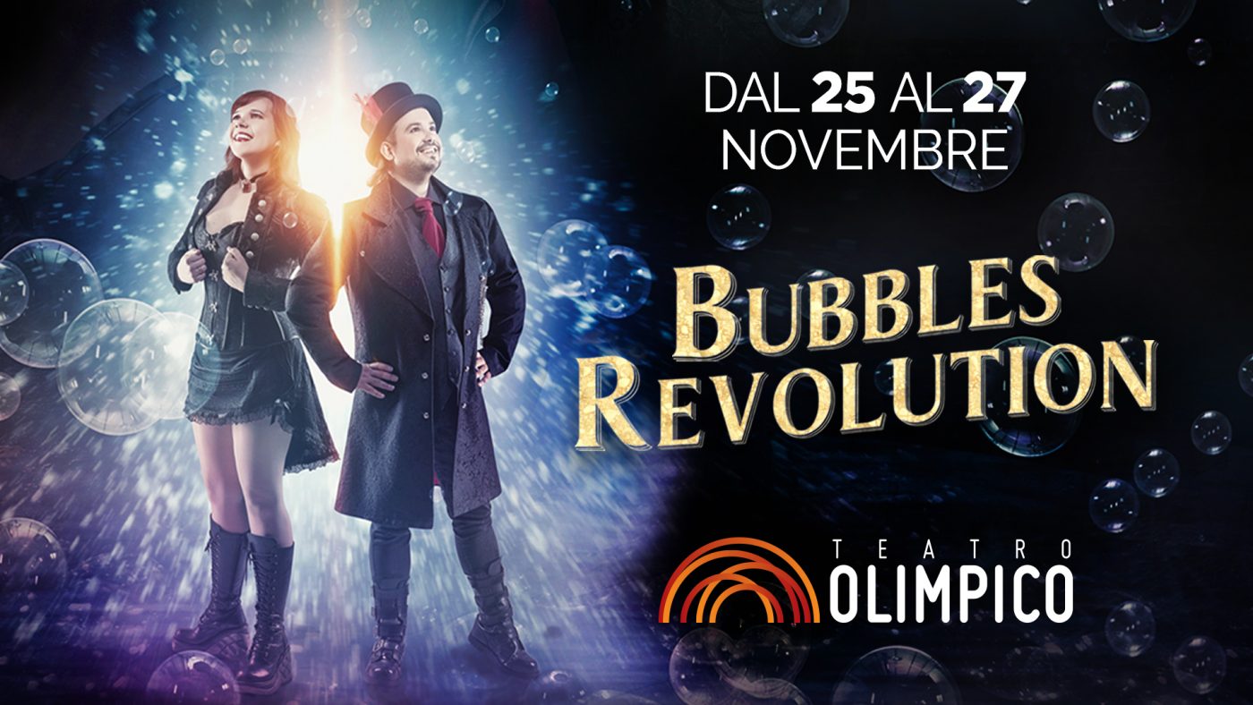 BUBBLES REVOLUTION: il più grande spettacolo di bolle di sapone a Roma! PROMOZIONE SPECIAL FUNWEEK