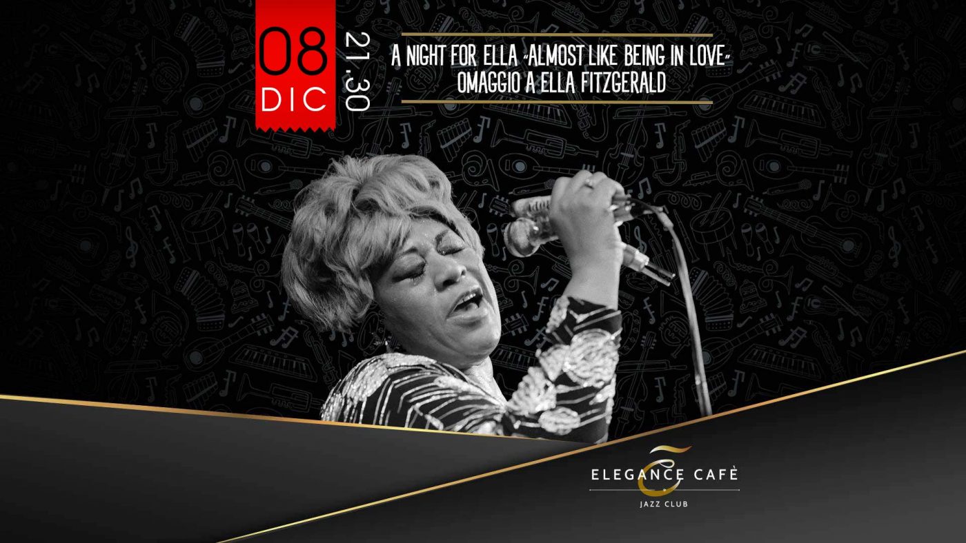 A NIGHT FOR ELLA “ALMOST LIKE BEING IN LOVE”
