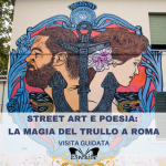 Street Art e Poesia: la magia del Trullo a Roma