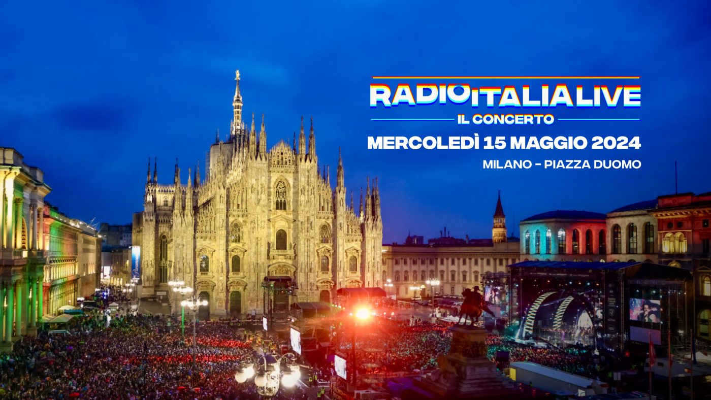 Radio Italia Live – Il concerto: chi si esibisce in Piazza Duomo a Milano
